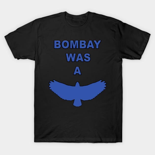 Bombay was a Hawk T-Shirt by MightyDucksD123